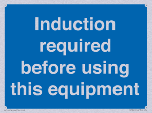 Induction required before using this equipment